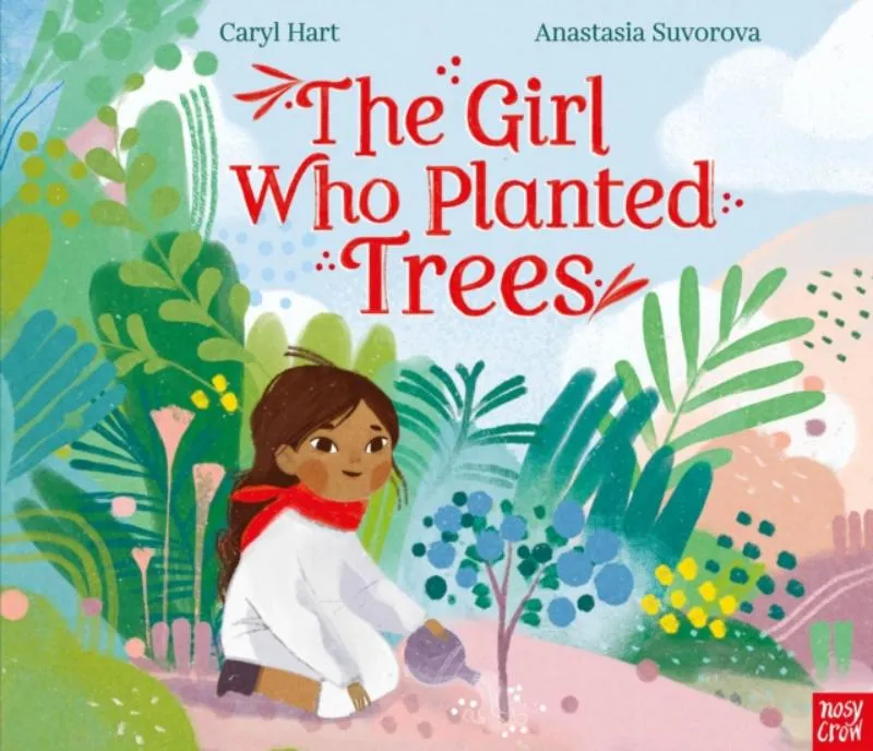 The Girl Who Planted Trees | 9781788008914 The Girl Who Planted Trees