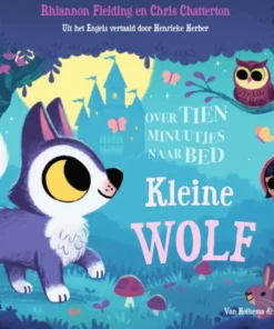 Over tien minuutjes naar bed kleine wolf