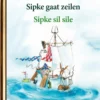 Sipke gaat zeilen / Sipke sil sile | 9789047626701