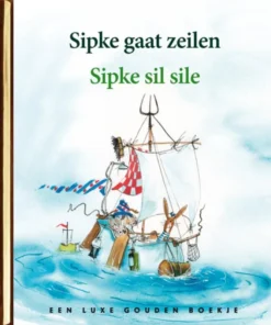 Sipke gaat zeilen / Sipke sil sile