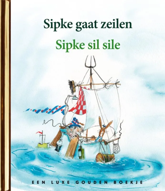 Sipke gaat zeilen / Sipke sil sile | 9789047626855 Sipke gaat zeilen / Sipke sil sile