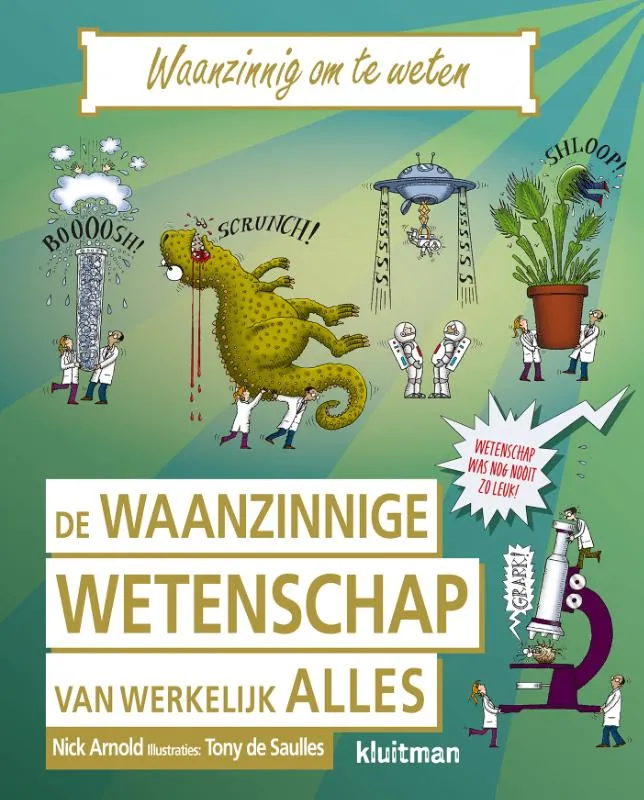 De waanzinnige wetenschap van werkelijk alles | 9789020605563 De waanzinnige wetenschap van werkelijk alles