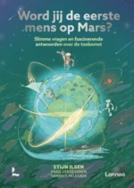 Word jij de eerste mens op Mars? | 9789086647958 Word jij de eerste mens op Mars? | 9789086647958