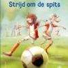 Strijd om de spits | 9789000399765 Strijd om de spits | 9789000399765