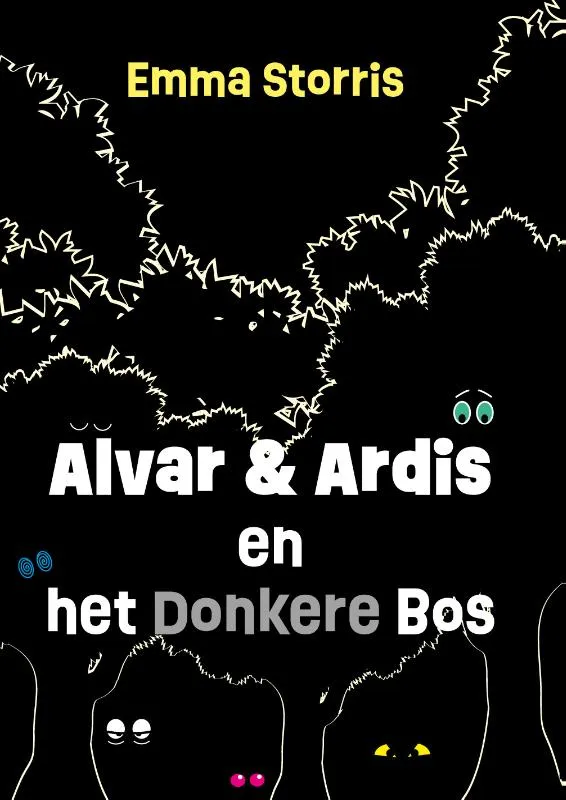 Alvar en Ardis en het donkere bos | 9789492502025 Alvar en Ardis en het donkere bos