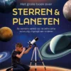 Het grote boek over sterren & planeten - De wondere wereld van de astronomie eenvoudig uitgelegd aan kinderen | 9789086647507