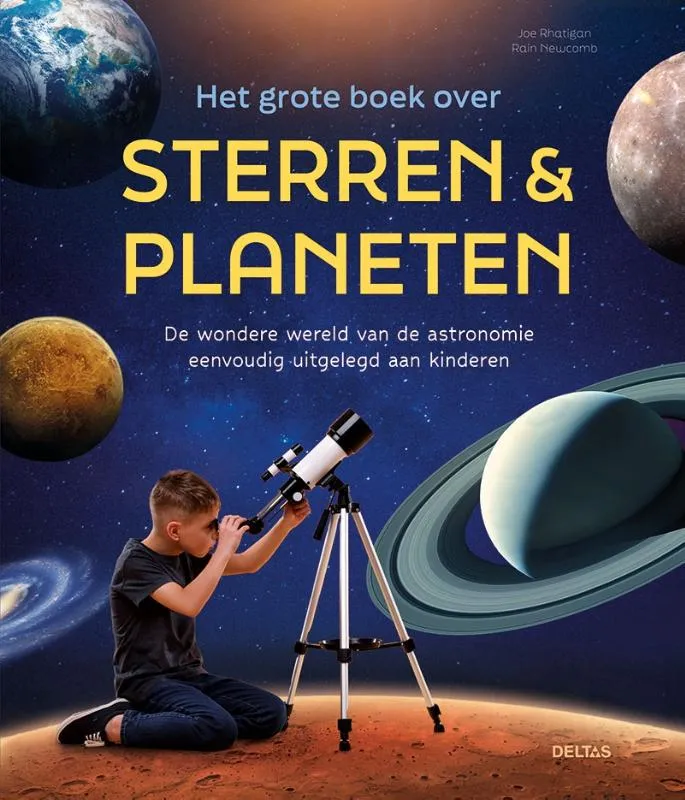 Het grote boek over sterren & planeten - De wondere wereld van de astronomie eenvoudig uitgelegd aan kinderen | 9789044769876 Het grote boek over sterren & planeten - De wondere wereld van de astronomie eenvoudig uitgelegd aan kinderen