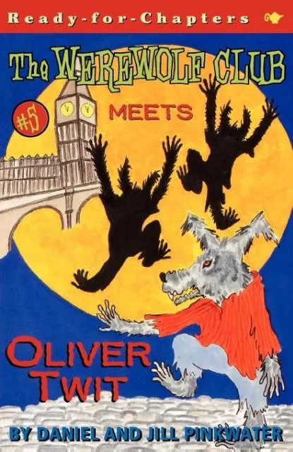 The Werewolf Club Meets Oliver Twit | 9780689845710 The Werewolf Club Meets Oliver Twit