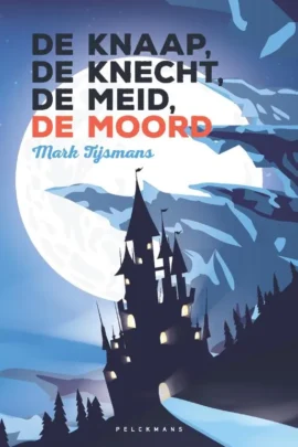 De knaap, de knecht, de meid, de moord