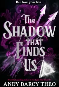 The Shadow That Finds Us