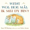 Witst wol hoe mal ik mei dy bin? | 9789044830682 Witst wol hoe mal ik mei dy bin? | 9789044830682