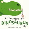 Als je toevallig een dinosaurus hebt | 9789464521061