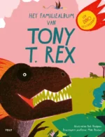 Het familiealbum van Tony T. rex | 9789047711728