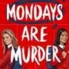 Mondays Are Murder | 9781805075721 Mondays Are Murder | 9781805075721