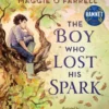 The Boy Who Lost His Spark | 9781408355961 The Boy Who Lost His Spark | 9781408355961