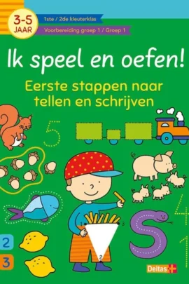 Ik speel en oefen! Eerste stappen naar tellen en schrijven (3-5j.)