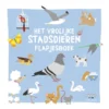 Het vrolijke stadsdieren flapjesboek | 9789492901576