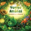 Yungo en Anansi | 9789082098792 Yungo en Anansi | 9789082098792