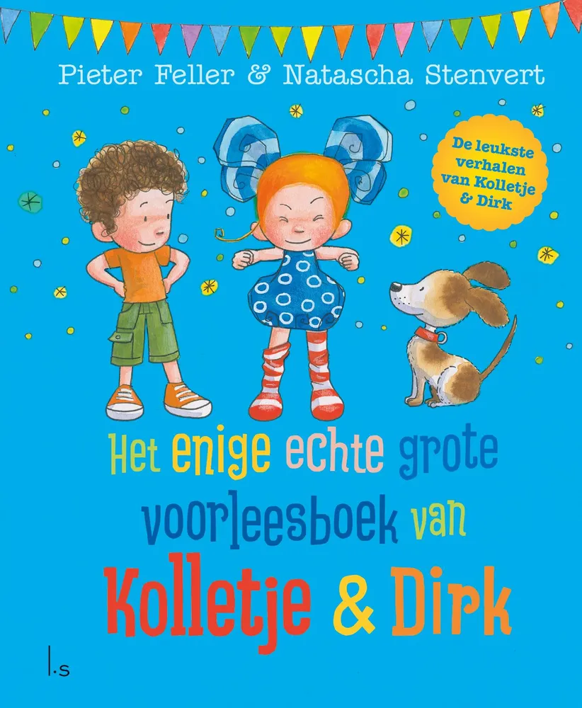 Het enige echte grote voorleesboek van Kolletje & Dirk | 9789021037974 Het enige echte grote voorleesboek van Kolletje & Dirk