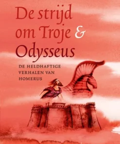 De strijd om Troje & Odysseus
