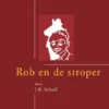 Rob en de stroper van Tjot-Idi | 9789077970416 Rob en de stroper van Tjot-Idi | 9789077970416
