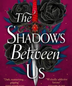 The Shadows Between Us