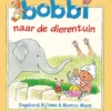 Bobbi naar de dierentuin | 9789020684131