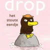 Drop, het stoute eendje | 9789025769543