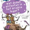 Wat deden olifanten in het Griekse leger? | 9789464393033 Wat deden olifanten in het Griekse leger? | 9789464393033