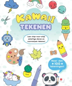 Kawaii tekenen - Leer stap-voor-stap schattige dieren en voorwerpen tekenen!