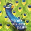 Zo trots als een pauw | 9789051167238