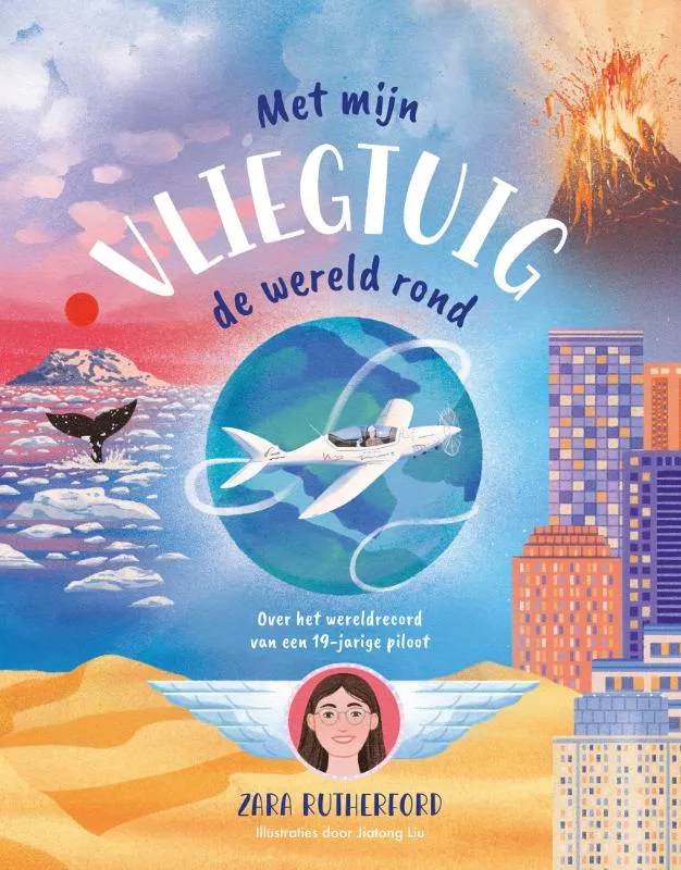 Met mijn vliegtuig de wereld rond | 9789464395945 Met mijn vliegtuig de wereld rond