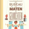 Het bureau van maten en gewichten | 9789462916913 Het bureau van maten en gewichten | 9789462916913