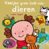 Kaatjes grote boek over dieren | 9789025781897