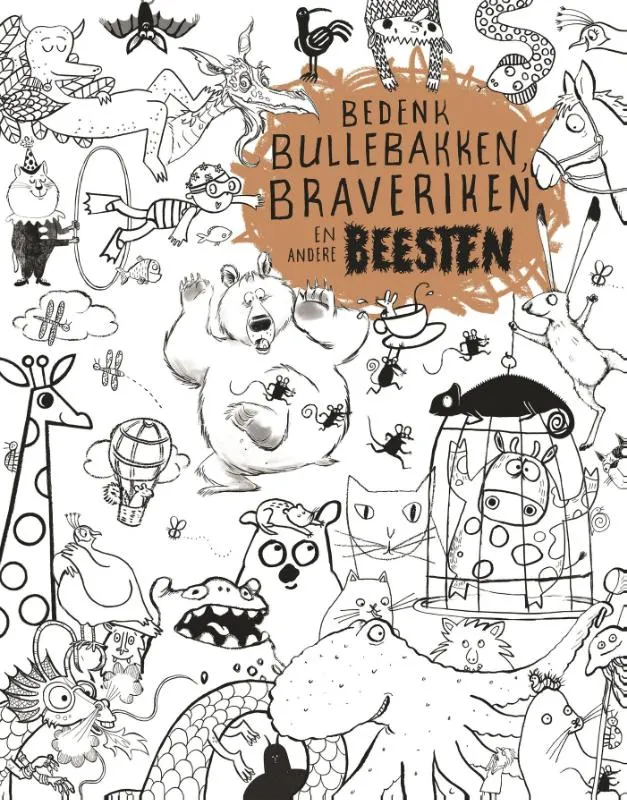 Bedenk bullebakken, braveriken en andere beesten | 9789047708544 Bedenk bullebakken, braveriken en andere beesten