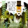 Mr Tiger Goes Wild | 9781509851645 Mr Tiger Goes Wild | 9781509851645