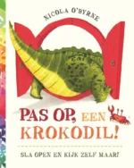 Pas op, een krokodil! | 9781788070294 Pas op, een krokodil! | 9781788070294