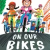 On Our Bikes | 9781839136405 On Our Bikes | 9781839136405