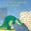 Er ligt een krokodil onder mijn bed! | 9789025887926