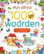 Mijn eerste 1000 woorden | 9789044764604 Mijn eerste 1000 woorden | 9789044764604