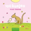 100 kusjes voor mama | 9789460974359