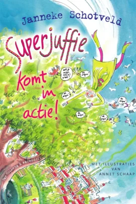 Superjuffie Komt in actie!