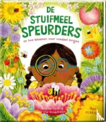 De stuifmeel speurders en hoe bloemen voor voedsel zorgen | 9789490085599