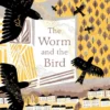 The Worm and the Bird | 9781846884177