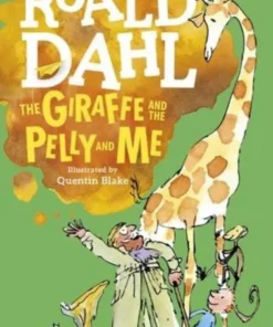 The Giraffe and the Pelly and Me