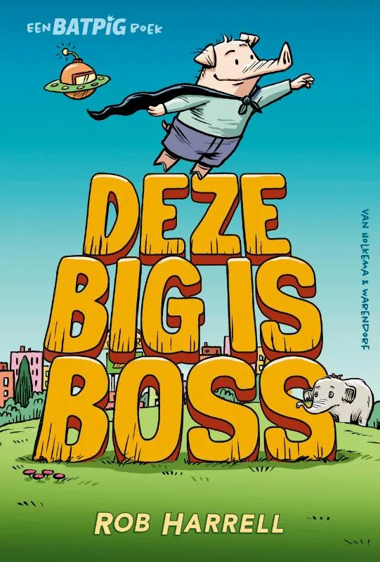 Deze big is boss | 9789000377817 Deze big is boss