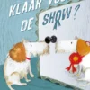 Klaar voor de show? | 9789044852660 Klaar voor de show? | 9789044852660