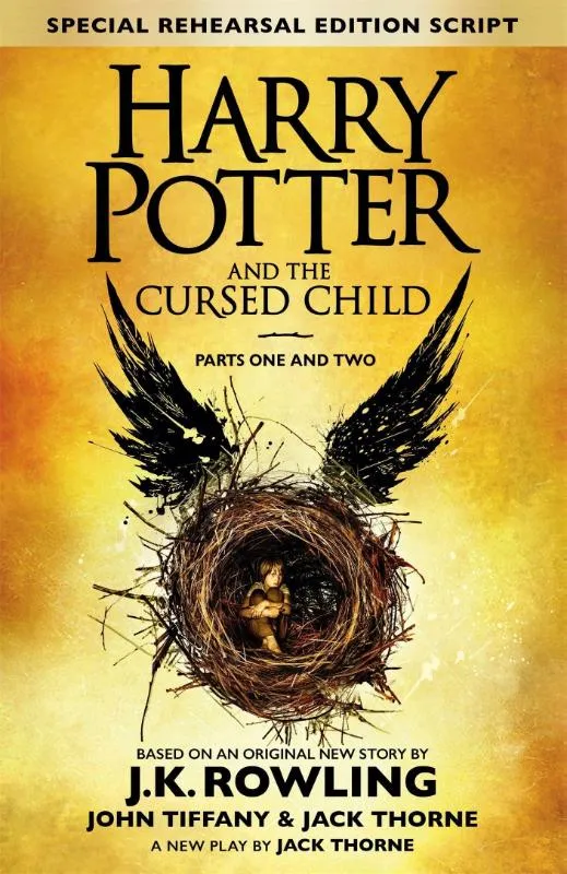 Harry Potter and the cursed child Parts one and two / Special rehearsal edition script | Harry Potter and the cursed child Parts one and two / Special rehearsal edition script |