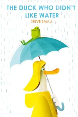 The Duck Who Didn't Like Water