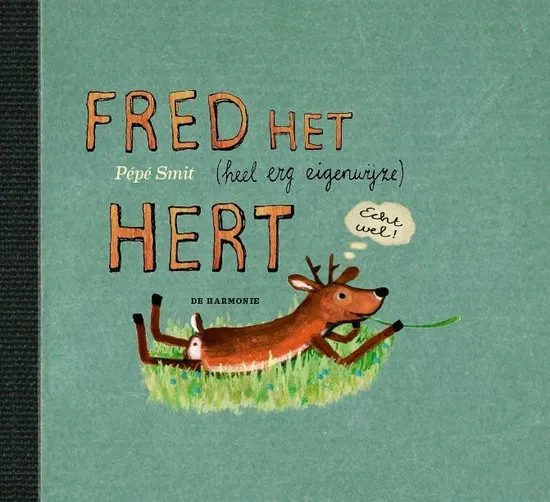Fred het (heel erg eigenwijze) hert | 9789463361033 Fred het (heel erg eigenwijze) hert